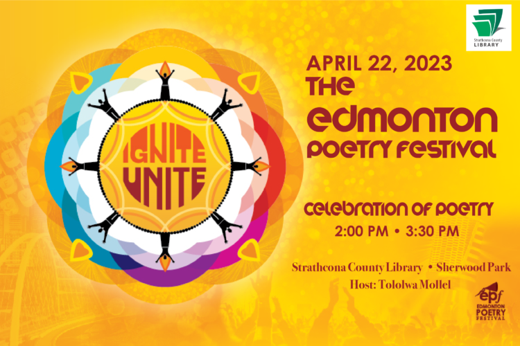 April 22, 2023 The Edmonton Poetry Festival Celebration of Poetry 2:00-3:00pm Stratchona County Library