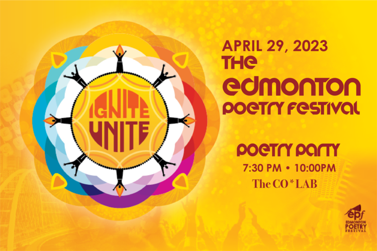 April 29, 2023 - Edmonton Poetry Festival - Poetry Party - 7:30-10:00PM - CO*LAB